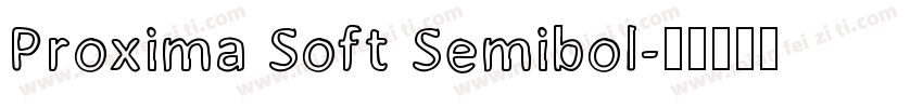 Proxima Soft Semibol字体转换